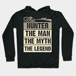 The Hunter The Man The Myth The Legend T shirt For Women Hoodie